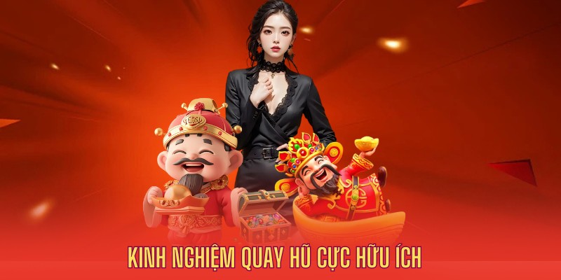 Kinh nghiệm hữu ích giúp người chơi chiến thắng dễ dàng