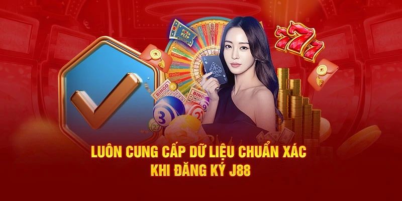 Cung cấp đúng thông tin cá nhân giúp đăng ký J88 dễ dàng