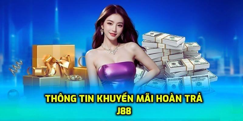 Sự kiện J88 hoàn trả tức thì đem đến cơ hội gỡ gạc cao